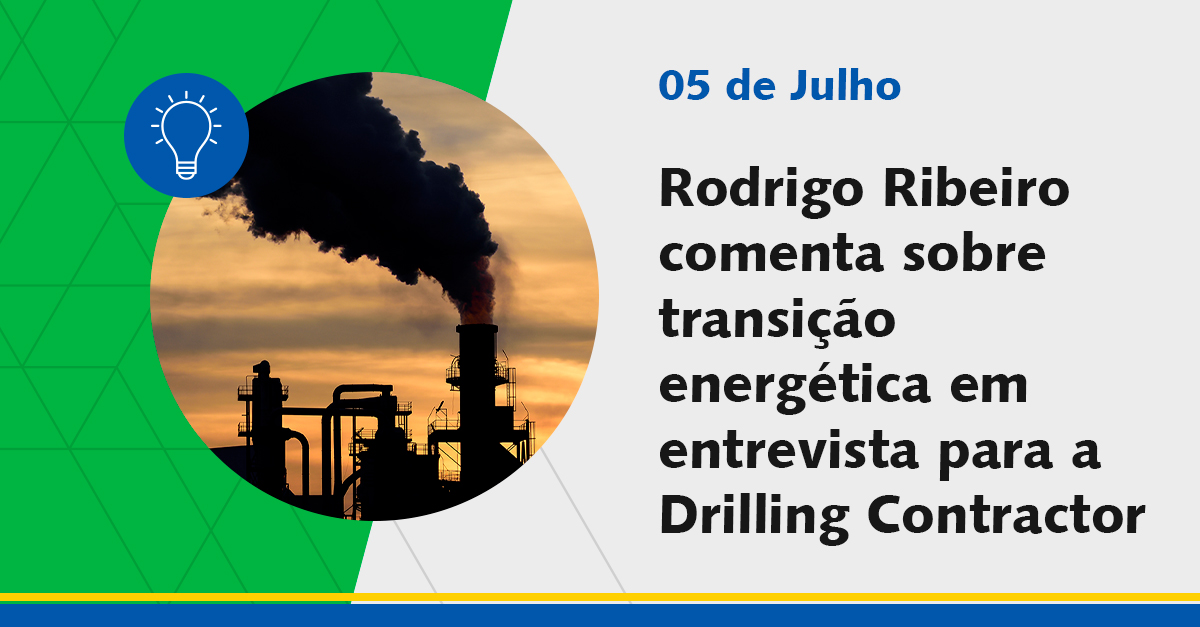 Capa da notícia "Rodrigo Ribeiro comenta sobre transição energética em entrevista para Drilling Contractor"